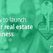 How to plan and promote your real estate business’ launch event