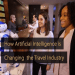 The Impact of Artificial Intelligence in the Travel Industry